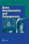 Bone Densitometry and Osteoporosis