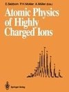 Atomic Physics of Highly Charged Ions