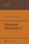 Quantum Mechanics I