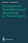 Intraoperative Neurophysiologic Monitoring in Neurosurgery