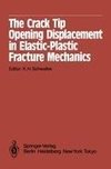 The Crack Tip Opening Displacement in Elastic-Plastic Fracture Mechanics
