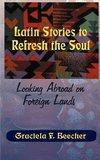 Latin Stories to Refresh the Soul