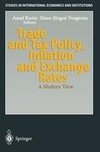 Trade and Tax Policy, Inflation and Exchange Rates