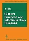 Cultural Practices and Infectious Crop Diseases