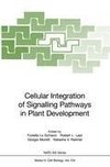 Cellular Integration of Signalling Pathways in Plant Development