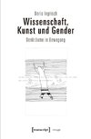 Wissenschaft, Kunst und Gender