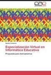 Especialización Virtual en Informática Educativa