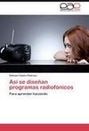 Asi se diseñan programas radiofónicos