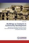 Buildings as Catalysts in Community Development