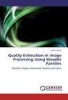 Quality Estimation in Image Processing Using Wavelet Families