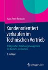 Kundenorientiert verkaufen im Technischen Vertrieb