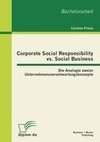 Corporate Social Responsibility vs. Social Business: Die Analogie zweier Unternehmensverantwortungskonzepte