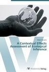 A Contextual Effects Assessment of Ecological Inference