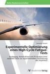 Experimentelle Optimierung eines High-Cycle-Fatigue-Tests