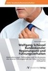 Wolfgang Schüssel  Bundeskanzler  Regierungsstil und Führungsverhalten