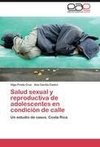 Salud sexual y reproductiva de adolescentes en condición de calle