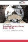 Actividad Táctica: Caos y Orden Mental
