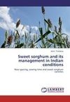Sweet sorghum and its management in Indian conditions