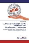 A Process Evaluation for the Mbekweni Area Development Programme
