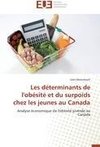 Les déterminants de l'obésité et du surpoids chez les jeunes au Canada