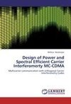 Design of Power and Spectral Efficient Carrier Interferomerty MC-CDMA