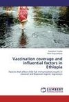 Vaccination coverage and influential factors in Ethiopia