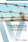 Renegade Regimes and Foreign Policy Crises