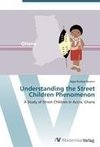 Understanding the Street Children Phenomenon