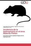 Incidencia de la leptospirosis en el área Roberto Fleites