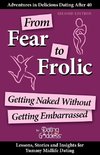 From Fear to Frolic