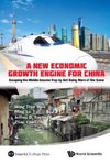 NEW ECONOMIC GROWTH ENGINE FOR CHINA, A