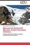 Monumento Natural El Morado, Andes Centrales Chilenos