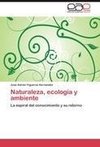Naturaleza, ecología y ambiente