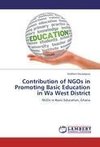 Contribution of NGOs in Promoting Basic Education in Wa West District