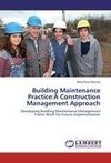 Building Maintenance Practice:A Construction Management Approach