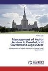Management of Health Services in Kosofe Local Government,Lagos State