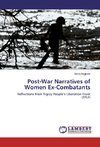 Post-War Narratives of Women Ex-Combatants