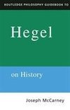 Routledge Philosophy Guidebook to Hegel on History