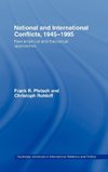 National and International Conflicts, 1945-1995