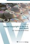 Digital Copyright in the U.S. and Japan