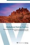 Globalized Native Politics