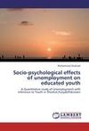 Socio-psychological effects of unemployment on educated youth
