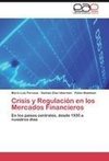 Crisis y Regulación en los Mercados Financieros