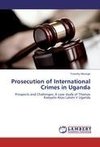 Prosecution of International Crimes in Uganda
