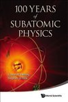 D, E:  100 Years Of Subatomic Physics