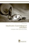 Stochastic Cosmological Inflation