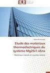 Etude des matériaux thermoélectriques du système Mg2Si1-xSnx