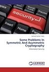 Some Problems In Symmetric And Asymmetric Cryptography