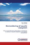 Biomonitoring of aquatic ecosystem