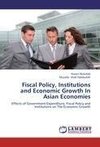 Fiscal Policy, Institutions and Economic Growth In Asian Economies
